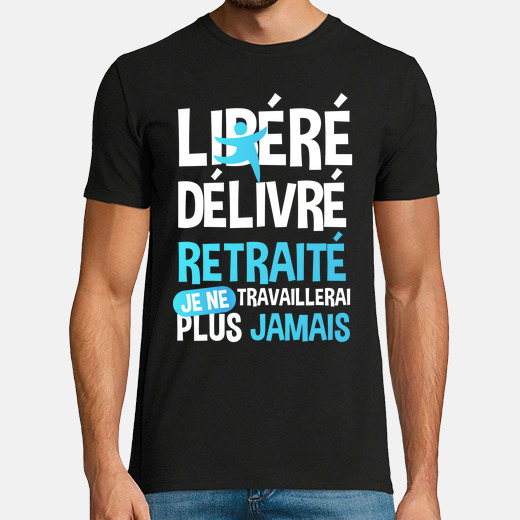 Tee-shirt retraité cadeau drôle futur retraite | tostadora