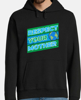 rispetta tua madre terra
