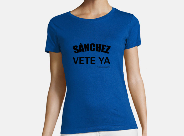 Camiseta sanchez vete ya laTostadora
