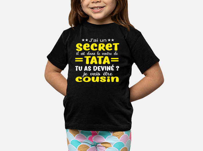 Tee shirt enfant secret je vais tre tostadora