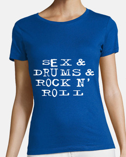 sex n drums n rocknroll ladies