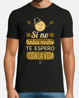 Si no tardas mucho te espero