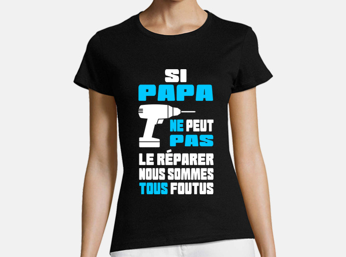 Si papa ne discount peut pas le réparer