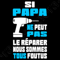 Si papa ne peut pas le reparer on est tous best sale foutus