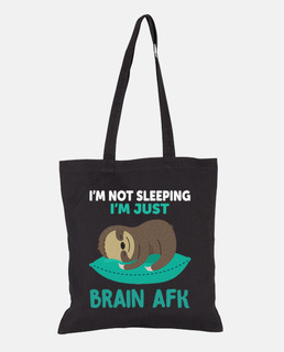 Sloth Im not Sleeping im just brain
