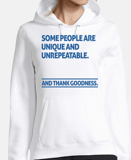 some people are unique and unrepeatable