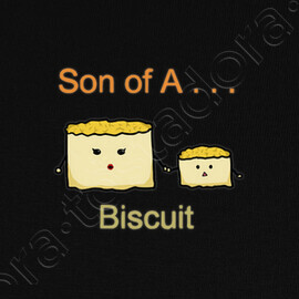 Son Of A Biscuit T Shirt Tostadora