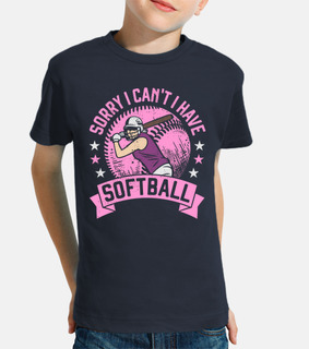 Sorry I Cant I Have Softball for Girls