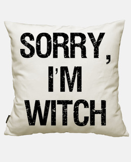 Sorry, I'm Witch