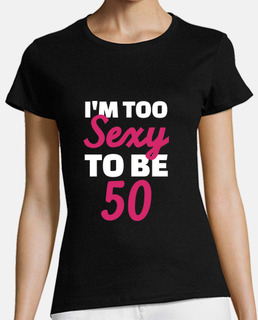 soy demasiado sexy para ser 50 años