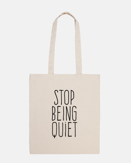 Stop being quiet