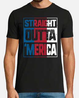 Straight Outta Merica 4th of July USA America Flag Colors Independence Day Celebration Gift