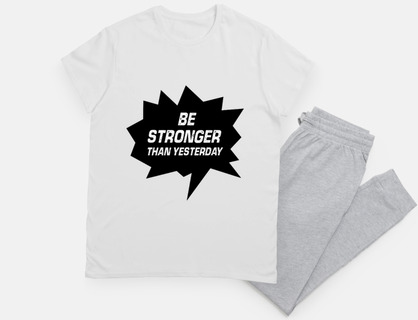 stronger than yesterday, develop your will, nightie,