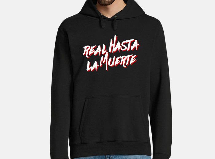 Sudadera de real hasta la muerte hotsell