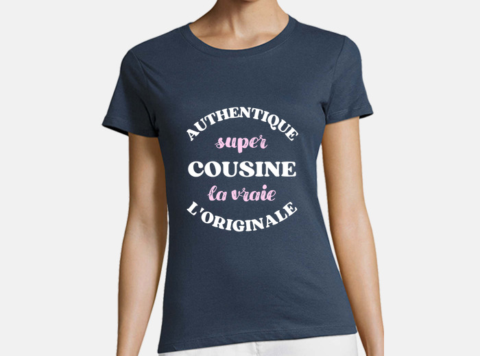 Tee shirt super cousine humour cousine tostadora