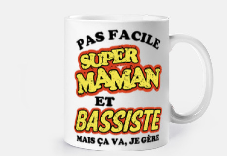 Super maman et bassiste