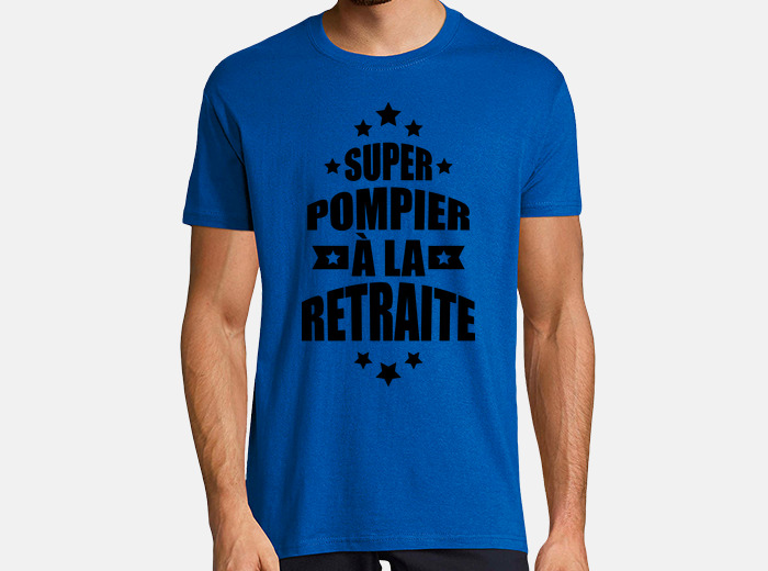 T Shirt Pompier A La Retraite Avec Livraison Gratuite Tostadora Fr