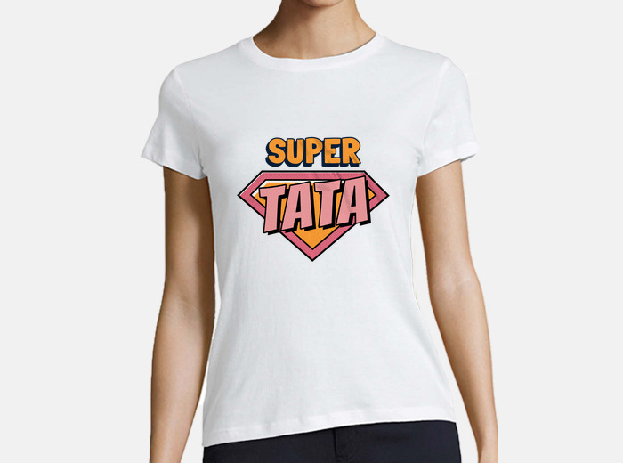 Super tata aunts party super hero t shirt tostadora