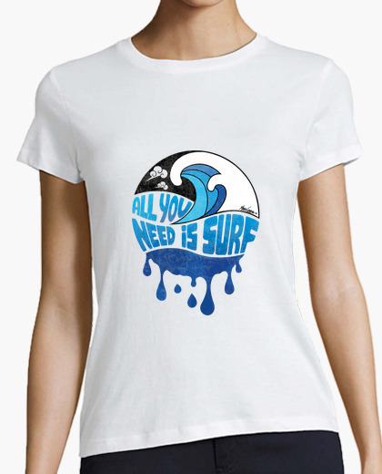 T-Shirt Donna - ALL YOU NEED IS SURF