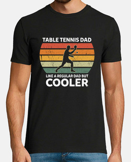 Table Tennis Dad Like A Regular Dad But Cooler