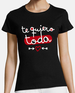 te quiero toda