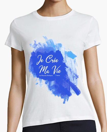 Tee-shirt Je Crée Ma Vie - Peinture Bleue