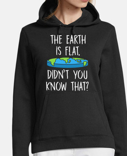 The Earth Is Flat Didnt You Know That
