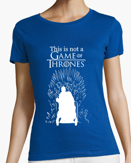 This is not a Game of Thrones W. Camiseta...