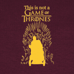 Playeras This is not a Game of Thrones Y