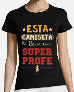 this t-shirt bears a superprofe