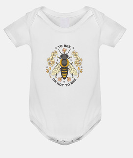 to be or not to be, to bee or not to bee, bodysuit baby loves bees,