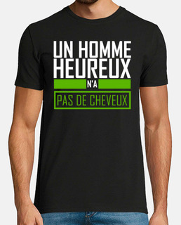 un homme heureux n'a pas de cheveux