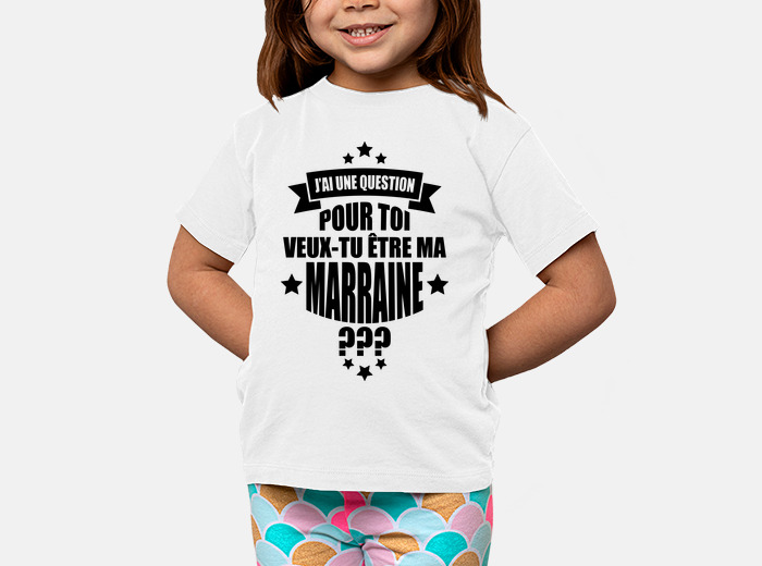 T shirt veux best sale tu etre ma marraine