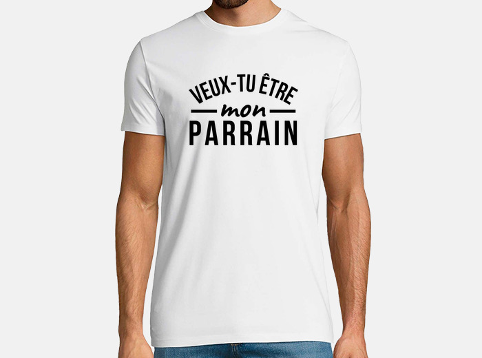 Tee-shirt veux tu être mon parrain