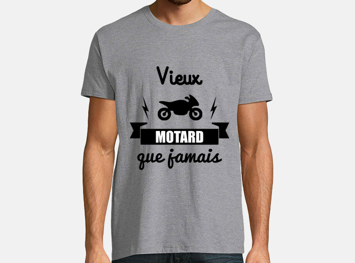 T Shirt Vieux motard que jamais - Pour Homme - La French Touch
