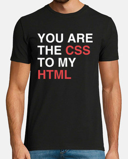 Vous êtes le CSS à mon HTML