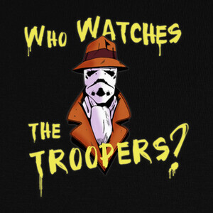 Camisetas Who Watches The Troopers?