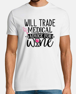 Will Trade Medical Advice For Wine