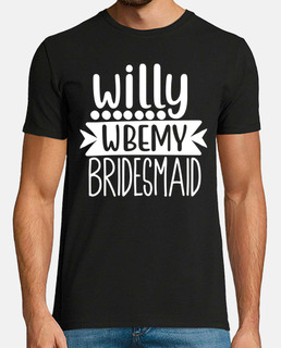 Willy wbemy bridesmaid