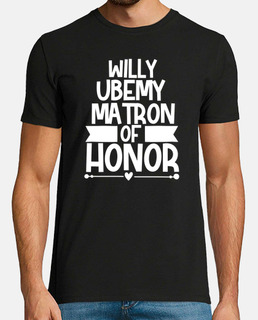 Willy wbemy matron of honor