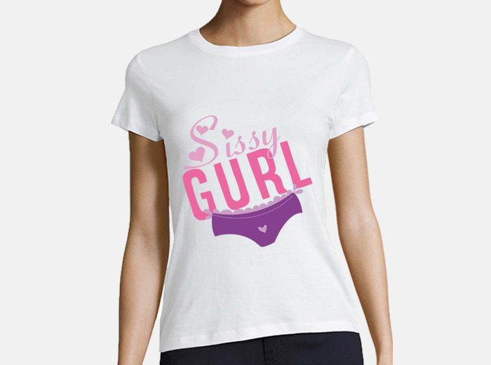 Sissy Shirt Sissy Shirt