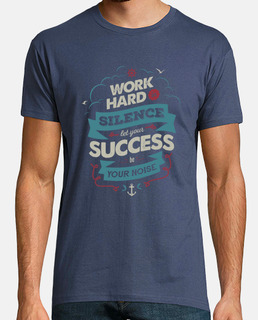 work hard t-shirt man