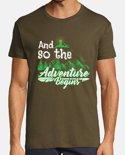 Y así comienza la aventura senderista aventureros camiseta para acampar