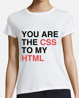 YOU ARE THE CSS TO MY HTML