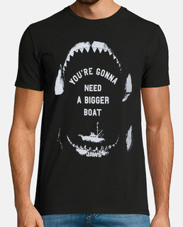 You're Gonna Need a Bigger Boat (Jaws)