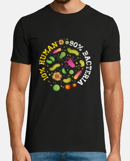 T-shirt 10 human 90 bacteria microbiology