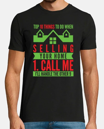 T-shirt 10 Things Selling Your House Real Estate Realtor