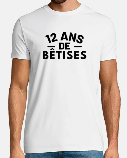 Tee-shirt 12 ans de bêtises