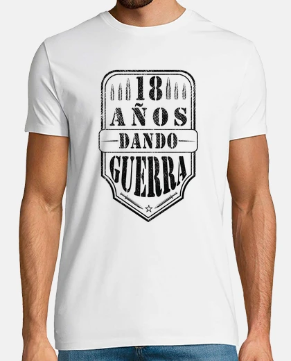 Camiseta 18 años dando guerra