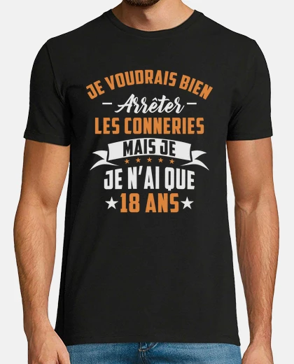 Tee-shirt 18 ans Anniversaire Humour Cadeau